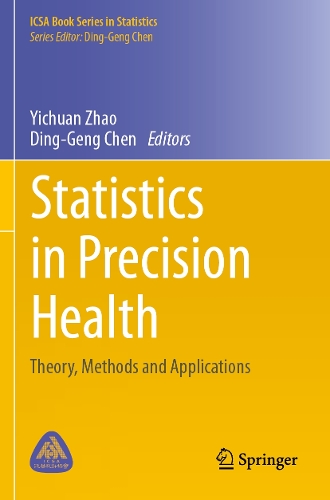 Statistics in Precision Health: Theory, Methods and Applications(ICSA Book Series in Statistics)