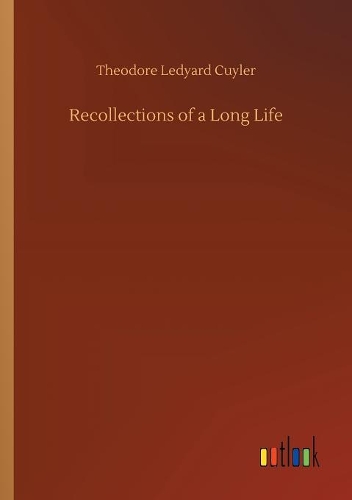 Recollections of a Long Life