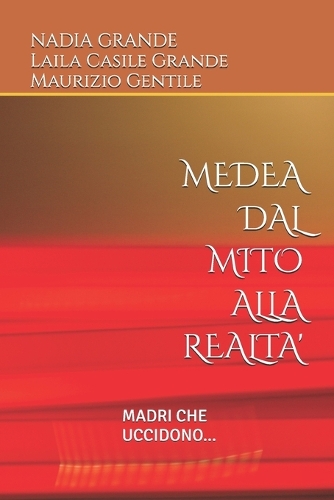 Medea Dal Mito Alla Realta': Madri Che Uccidono ...