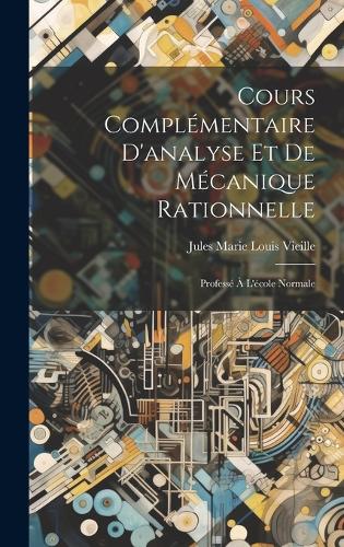 Cours Complémentaire D'analyse Et De Mécanique Rationnelle