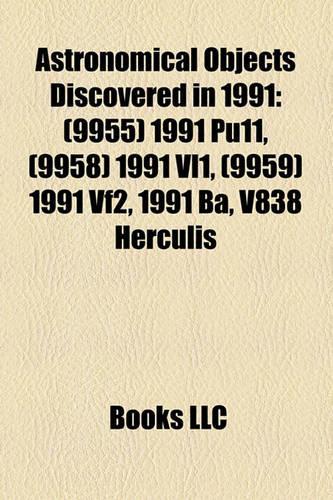 Astronomical Objects Discovered in 1991