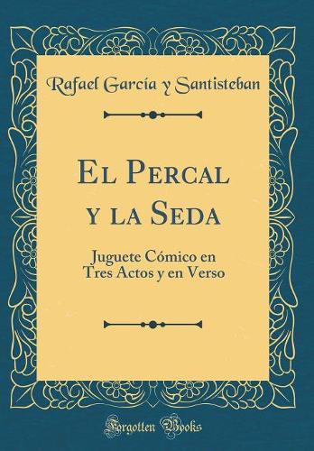 El Percal Y La Seda