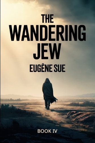 The Wandering Jew - Book 4
