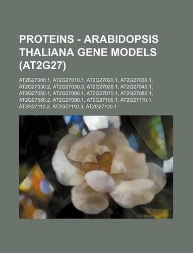 Proteins - Arabidopsis Thaliana Gene Models (At2g27)