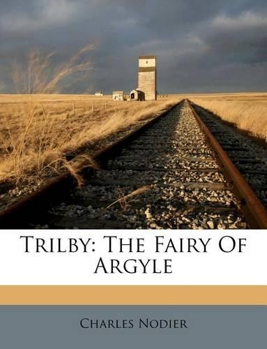 Trilby: The Fairy of Argyle