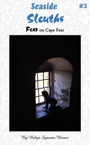 Seaside Sleuths: Fear on Cape Fear