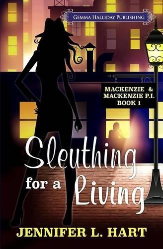Sleuthing for a Living: (1 MacKenzie & MacKenzie Pi Mysteries)