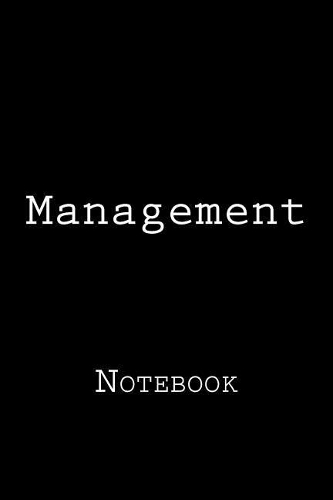 Management: Notebook, 150 lined pages, softcover, 6 x 9