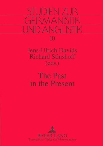 Past in the Present: Proceedings of the 5th Annual British and Cultural Studies Conference, Oldenburg 1994
