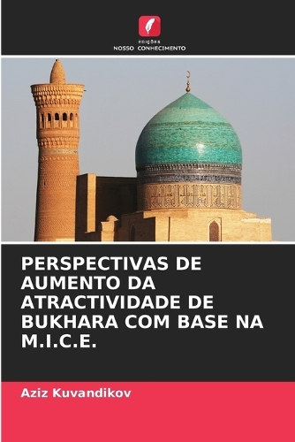 Perspectivas de Aumento Da Atractividade de Bukhara Com Base Na M.I.C.E.