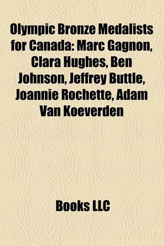 Olympic Bronze Medalists for Canada: Marc Gagnon, Clara Hughes, Myriam Bedard, Ben Johnson, Joannie Rochette, Cindy Klassen, Jeffrey Buttle