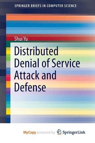 Distributed Denial of Service Attack and Defense