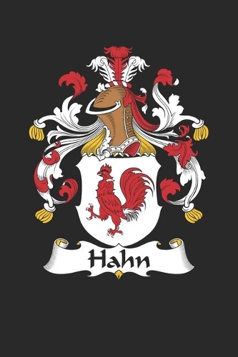Hahn: Hahn Coat of Arms and Family Crest Notebook Journal (6 x 9 - 100 pages)
