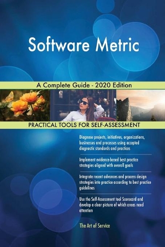 Software Metric A Complete Guide - 2020 Edition