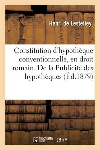 de la Constitution d'Hypothèque Conventionnelle, En Droit Romain.