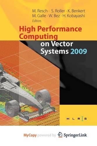 High Performance Computing on Vector Systems 2009