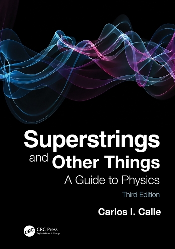 Superstrings and Other Things: A Guide to Physics