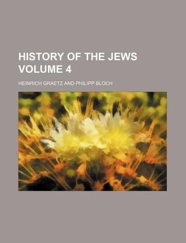 History of the Jews Volume 4
