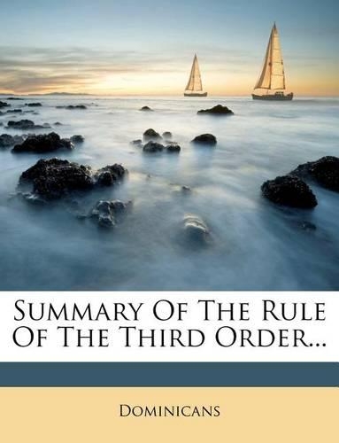 Summary of the Rule of the Third Order...