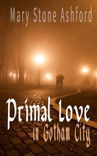 Bwwm Romance: Primal Love in Gotham City: Alpha Billionaire - African American Contemporary Interracial Romance - Fiction