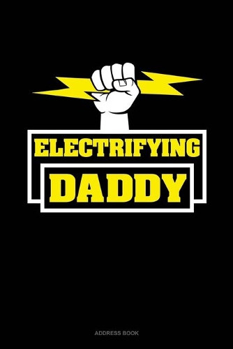 Electrifying Daddy: Address Book(1798 Address Book)