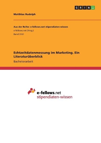 Echtzeitdatenmessung im Marketing. Ein Literaturüberblick