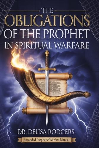 The Obligations of the Prophet in Spiritual Warfare