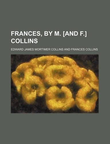 Frances, by M. [And F.] Collins
