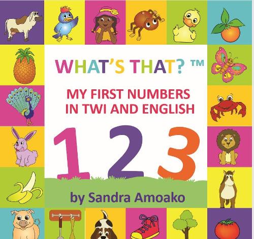 What's That? My First Numbers in Twi and English: (What's That?)