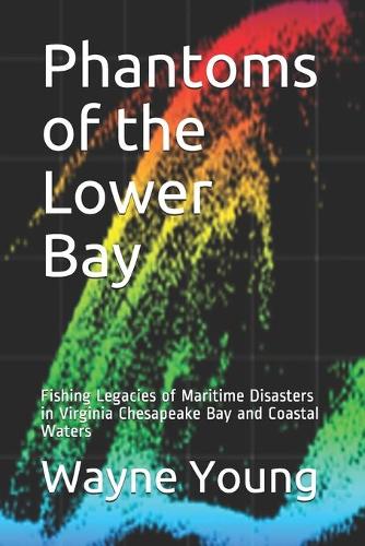 Phantoms of the Lower Bay