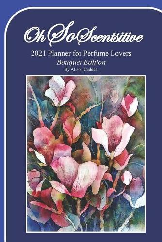 OhSoScentsitive 2021 Planner for Perfume Lovers