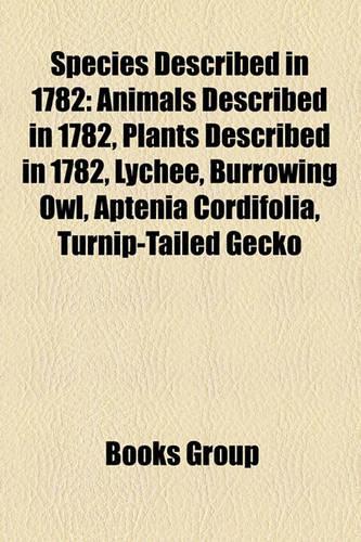 Species Described in 1782: Animals Described in 1782, Plants Described in 1782, Lychee, Burrowing Owl, Aptenia Cordifolia, Turnip-Tailed Gecko