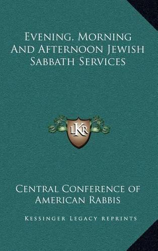 Evening, Morning and Afternoon Jewish Sabbath Services