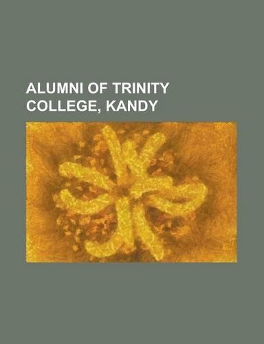 Alumni of Trinity College, Kandy: Anuruddha Ratwatte, Cecil Balmond, Cuda Ratwatte, Denzil Kobbekaduwa, Desmond Lorenz de Silva, Duncan White, E. L. B