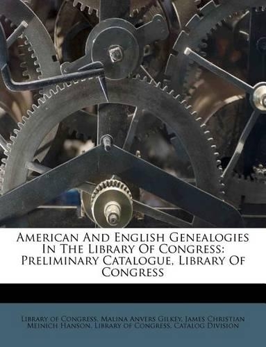 American And English Genealogies In The Library Of Congress