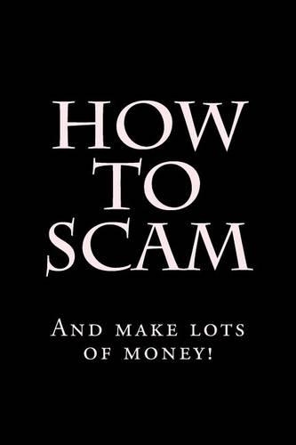 How To Scam