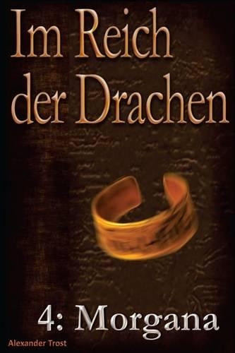 Im Reich Der Drachen: Morgana