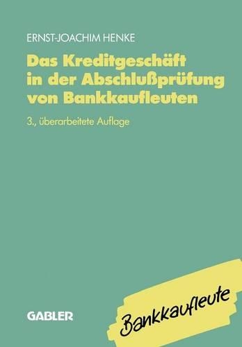 Das Kreditgeschäft in der Abschlußprüfung von Bankkaufleuten