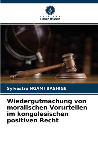 Wiedergutmachung von moralischen Vorurteilen im kongolesischen positiven Recht