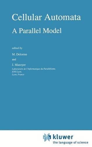 Cellular Automata: A Parallel Model(460 Mathematics and Its Applications)