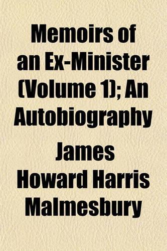Memoirs of an Ex-Minister (Volume 1); An Autobiography