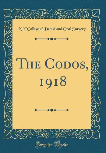 The Codos, 1918 (Classic Reprint)