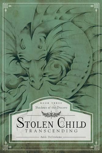 Stolen Child - Transcending: Book Three(Shadows of the Dracore)