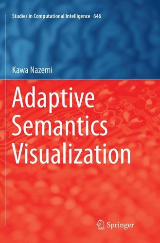 Adaptive Semantics Visualization: (646 Studies in Computational Intelligence)
