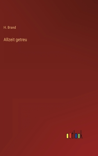 Allzeit getreu
