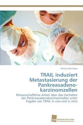 Trail Induziert Metastasierung Der Pankreasadenokarzinomzellen