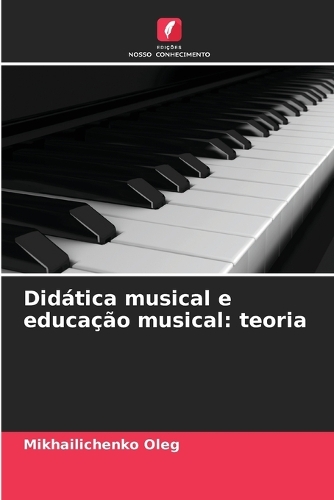 Didática musical e educação musical: teoria