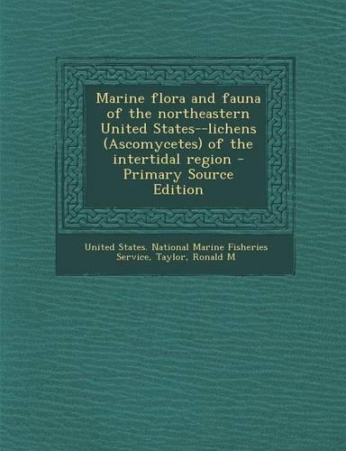 Marine Flora and Fauna of the Northeastern United States--Lichens (Ascomycetes) of the Intertidal Region