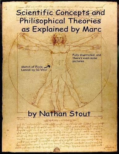 Scientific Concepts and Philosophical Theories as Explained By Marc