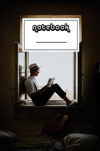 Notebook: Guitar Player in Window Notebook - Beautiful 100-Page College-Ruled Work Book to Write in - Stylish 6 X 9 Lined Journal (Music Notebooks)